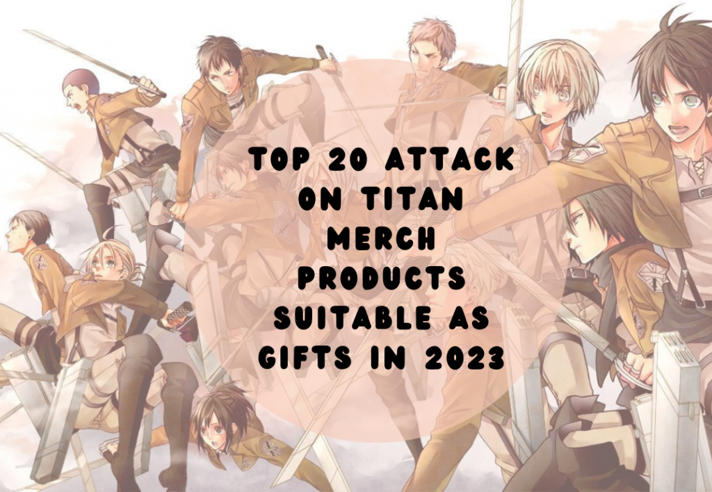 Feature 3 - Attack On Titan Merch